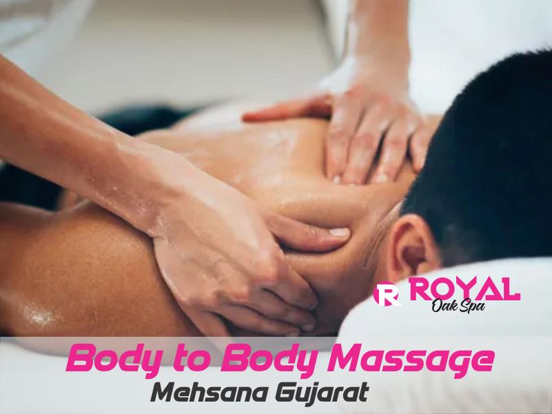 Body to Body Massage in Mehsana Gujarat